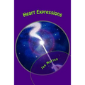 Heart Expressions: Heart Expressions to Aid you in Exploring your Expressions