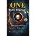 One Divine Singularity: The Grand Reunification of Science and Religion