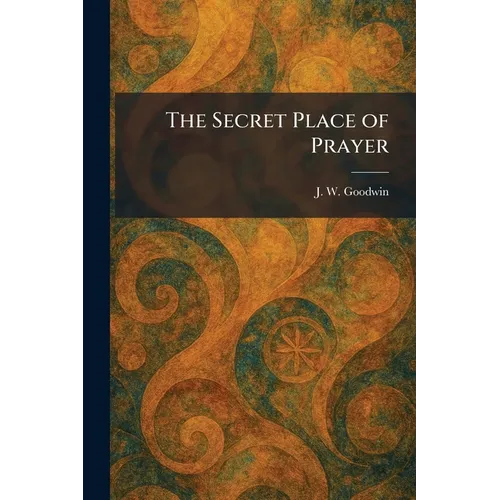 The Secret Place of Prayer