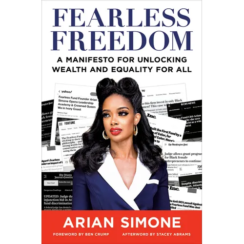 Fearless Freedom: A Manifesto for Unlocking Wealth and Equality for All