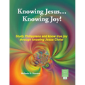 Knowing Jesus...Knowing Joy!: Study Philippians and know true joy through knowing Jesus Christ