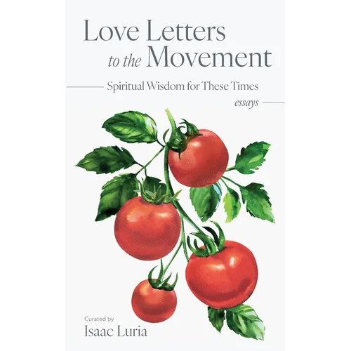 Love Letters to the Movement: Spiritual Wisdom for These Times