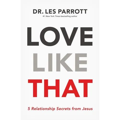 Love Like That: 5 Relationship Secrets from Jesus