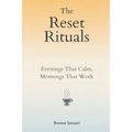 The Reset Rituals: Evenings That Calm, Mornings That Work