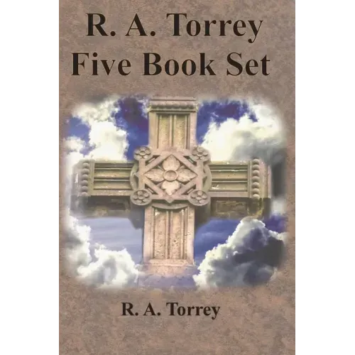 R. A. Torrey Five Book Set - How To Pray, The Person and Work of The Holy Spirit, How to Bring Men to Christ,: How to Succeed in The Christian Life, T