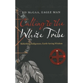 Calling to the White Tribe