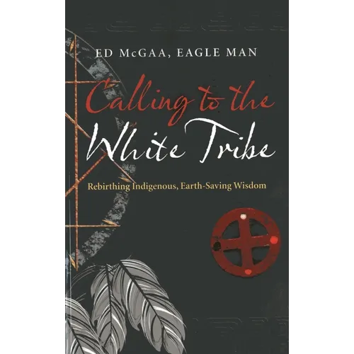 Calling to the White Tribe