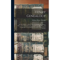 Henry Genealogy: the Descendants of Samuel Henry of Hadley and Amhers, Mass., 1734-1790, and Lurana (Cady) Henry, His Wife: With an App