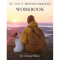 The TAO of Trauma Healing WORKBOOK