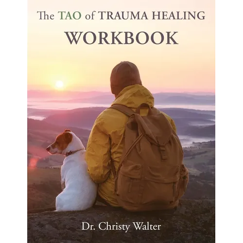 The TAO of Trauma Healing WORKBOOK
