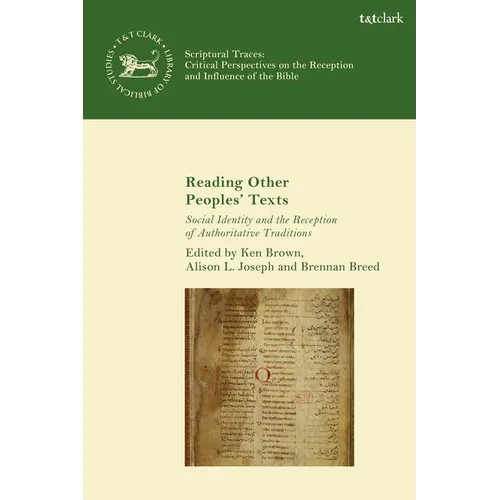 Reading Other Peoples' Texts: Social Identity and the Reception of Authoritative Traditions