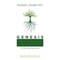 Genesis: Embracing Beginnings and Honoring Covenants: A Fifty-Day Devotional