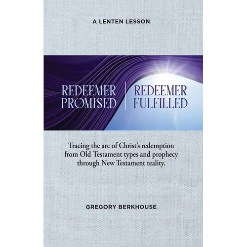 Redeemer Promised, Redeemer Fulfilled