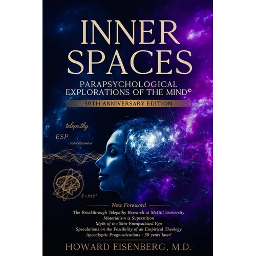 Inner Spaces: Parapsychological Explorations of the Mind