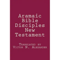 Aramaic Bible: Disciples New Testament