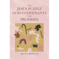 The Jesus Puzzle Gods Covenants The Promises