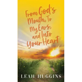 From God's Mouth, To My Ears, and Into Your Heart