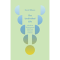 The Undivided Life: A Guide to Wholehearted Faith from the Book of James