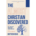 The Almost Christian Discovered: Or, The False Professor Tried and Cast [Updated and Annotated]