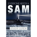 Everyone Needs a Sam Study Guide