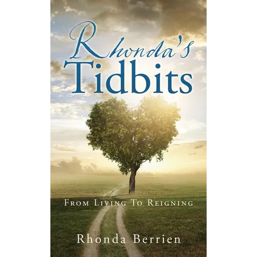 Rhonda's Tidbits: From Living To Reigning