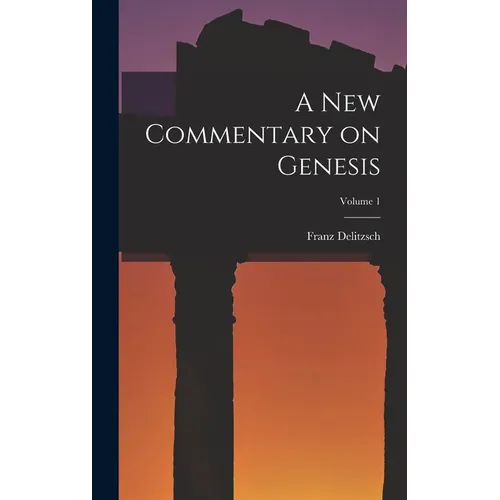 A New Commentary on Genesis; Volume 1