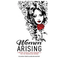 Women Arising: 7 Ancient Secrets From Proverbs 31 For The Modern-Day Woman