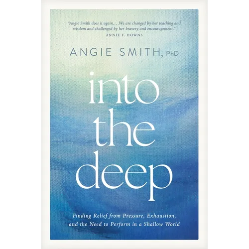 Into the Deep: Finding Relief from Pressure, Exhaustion, and the Need to Perform in a Shallow World