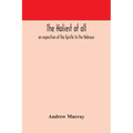 The holiest of all: an exposition of the Epistle to the Hebrews