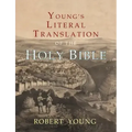 Young's Literal Translation of the Holy Bible: With Prefaces to 1st, Revised, & 3rd Editions