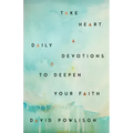 Take Heart: Daily Devotions to Deepen Your Faith