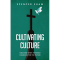 Cultivating Culture: Creating Spirit-Powered Churches for the Future