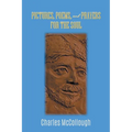 Pictures, Poems, and Prayers for the Soul