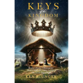 Keys of the Kingdom: Jesus' Divine Obsession? Don't Miss the Only Gospel He Ever Preached
