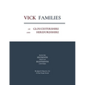 Vick Families of Gloucestershire and Herefordshire from the Sixteenth through the Eighteenth Centuries