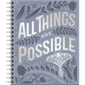 All Things Are Possible: Interactive Inspirational Journal (a 100-Day Devotional Journey Focused on Scripture, Gratitude, Wellness, Prayer, Reflection
