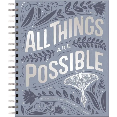 All Things Are Possible: Interactive Inspirational Journal (a 100-Day Devotional Journey Focused on Scripture, Gratitude, Wellness, Prayer, Reflection