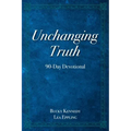 Unchanging Truth: 90-Day Devotional