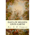 Days of Heaven Upon Earth