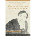 Winds of Heaven, Stuff of Earth: Spiritual Conversations Inspired by the Life and Lyrics of Rich Mullins