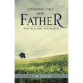 Spending Time with the Father