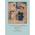 Records from the Ancestral Mirror: Fascicles Five, Six, Seven, Eight