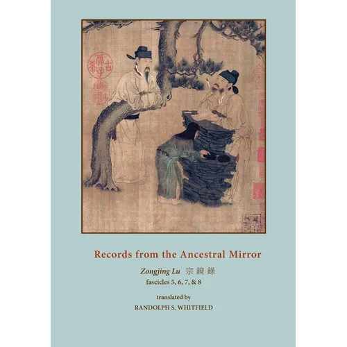 Records from the Ancestral Mirror: Fascicles Five, Six, Seven, Eight