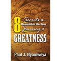 8 Secrets To Remember On Your Journey In Greatness: The Miracle of Isaiah 60:22