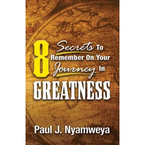 8 Secrets To Remember On Your Journey In Greatness: The Miracle of Isaiah 60:22