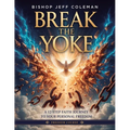 Break The Yoke: Freedom Course