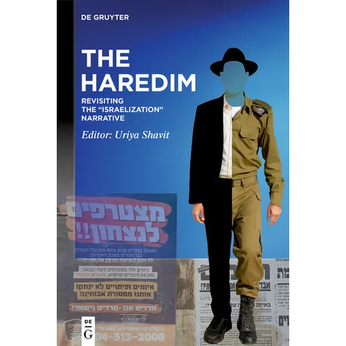 The Haredim: Revisiting the "Israelization" Narrative
