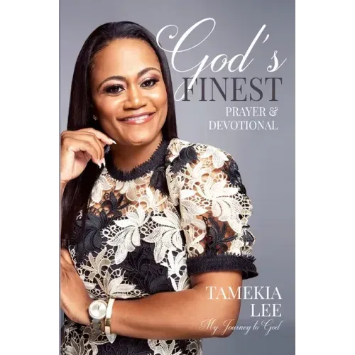 God's Finest Prayer and Devotional: My Journey to God