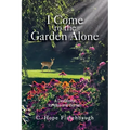 I Come to the Garden Alone