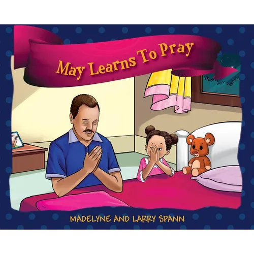 May Learns To Pray